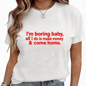 Unisex Black Minimalist Text Print T Shirt, Funny Quote I'm Boring Baby All I Do Is Make Money & Come Home Red Font Crewneck Tee, Soft Loose Casual Short Sleeve Streetwear Top For Daily Wear Cotton
