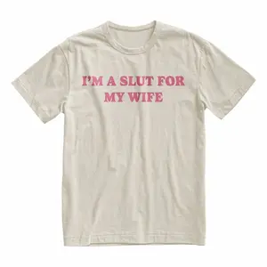 I’m A Slut for My Wife T-Shirt, Funny Husband Gift Tee G