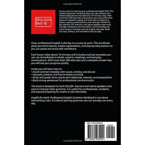 English for Work: Professional English Grammar Workbook.: 10-Minute Self-Study Lessons and 300+ Exercises with Answers to Speak English