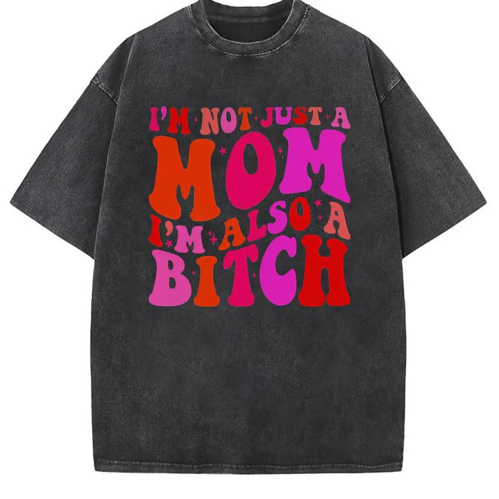 "I'm Not Just a Mom I'm Also a Bitch" Washed Black Oversized T-Shirt, Retro Bold Text Graphic Tee, Sarcastic Mom Attitude Casual Cotton Top，Women's fashion,summer Women's clothes,vintage shirts