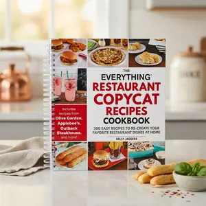 Copycat Restaurant Recipes Cookbook | Make Famous Restaurant-Style Meals at Home with 200 Easy Recipes