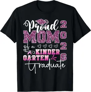 Proud Mom of A 2026 Kindergarten Graduate Graduation T-Shirt Cotton Unisex Kids