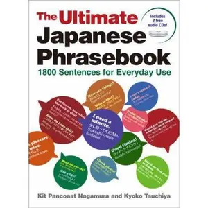 USED-The Ultimate Japanese Phrasebook: 1800 Sentences for Everyday UseIncl. CD by Kit Pancoast Nagamura (Paperback)