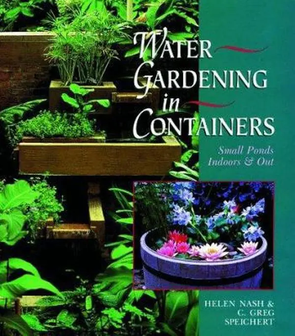 USED Book - Water Gardening In Containers: Small Ponds Indoors & Out by Helen Nash (Paperback) - english