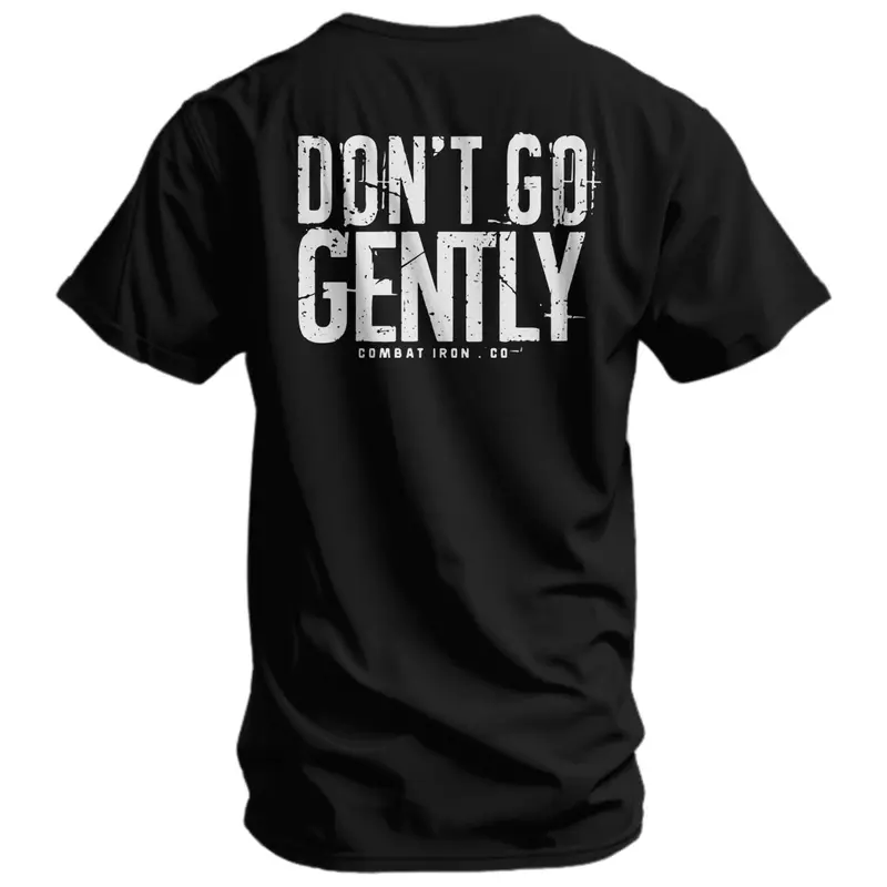 COMBAT IRON Men's Graphic Menswear T-Shirt - Athletic Fit, Short-Sleeve Round Neck, Pull-On, Casual, Durable Pre-Shrunk Cotton Fabric Top, All-Season Wear, "Don't Go Gently" Print