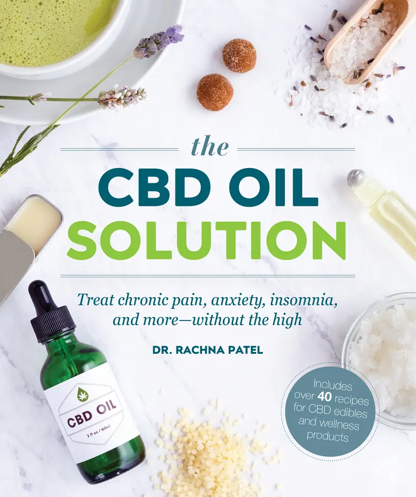 USED Book - The CBD Oil Solution: Treat Chronic Pain, Anxiety, Insomnia, and More-Without the High by Patel, Rachna (Paperback) - english