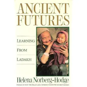 USED Book - Ancient Futures: Learning from Ladakh by Helena Norberg-Hodge (Hardcover) - english