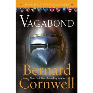 Vagabond: A Novel (Grail Quest: Volume Number 2) by Bernard Cornwell [Paperback Book]