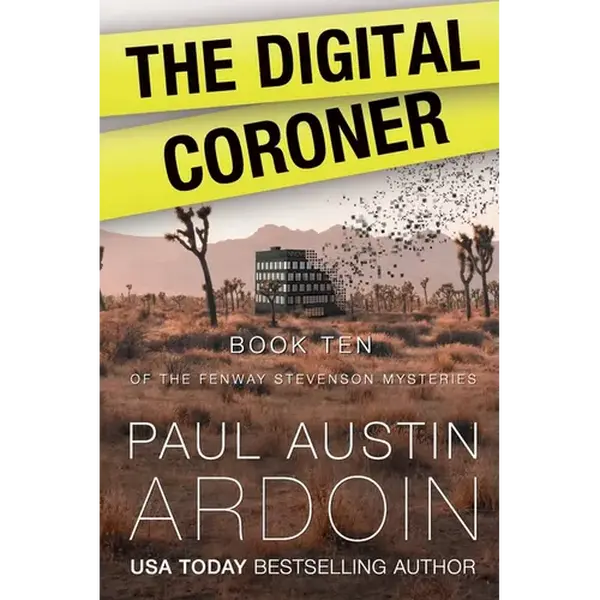 The Digital Coroner: A Hardboiled Mystery Full of Secrets in the Desert - Paperback