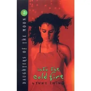 USED-Into the Cold Fire (Daughters of the Moon #2) by Lynne Ewing (Hardcover)