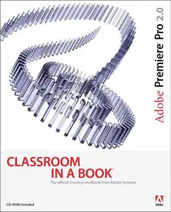 USED-Adobe Premiere Pro 2.0 Classroom in a Book by Adobe Creative Team (Paperback)