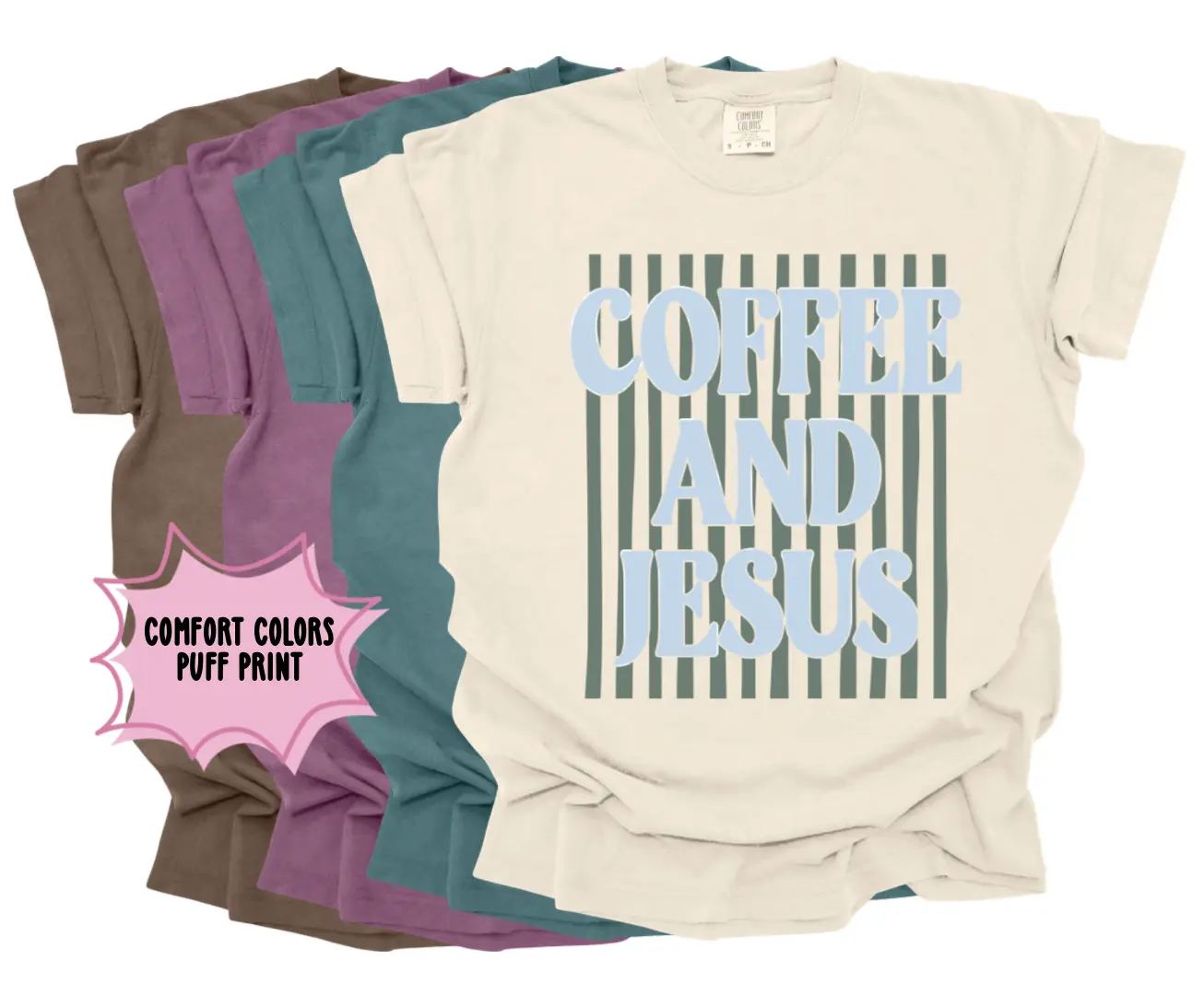 Coffee and Jesus Striped Puff Print Preppy Comfort Colors Tshirt