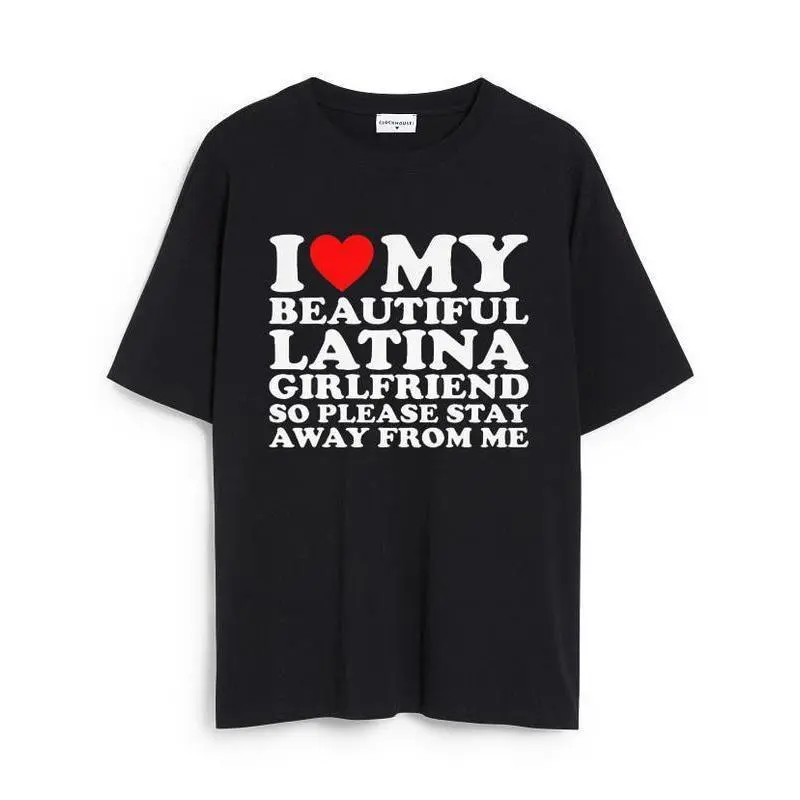 I Love My Beautiful Latina Girlfriend So Please Stay T-shirt , I Heart My Beautiful Girlfriend shirt , I Love My Girlfriend ,Boyfriend gift Top