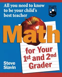 USED-Math for Your First- And Second-Grader: All You Need to Know to Be Your Child's Best Teacher by Slavin, Steve (Paperback)
