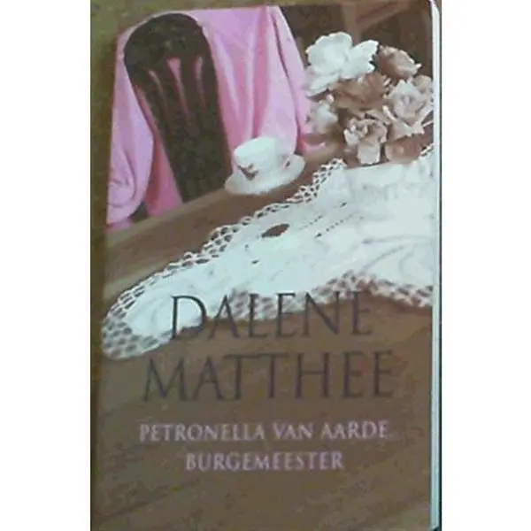 USED-Petronella Van Aarde, Burgemeester by Dalene Matthee (Paperback)