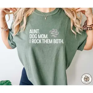 Comfort Colors Shirt, Funny Aunt shirt, Aunt Gift, Dog Lover Aunt Shirt, Dog Mom and Auntie Shirt, Aunt and Dog Mom Shirt, Shirt for Aunt