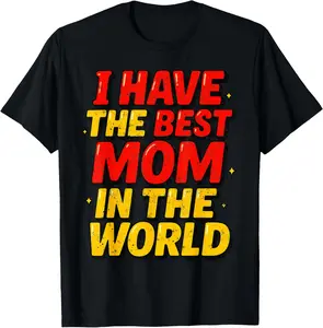 Cutie I Have the Best Mom in the World Mothers Day for Boy T-Shirt