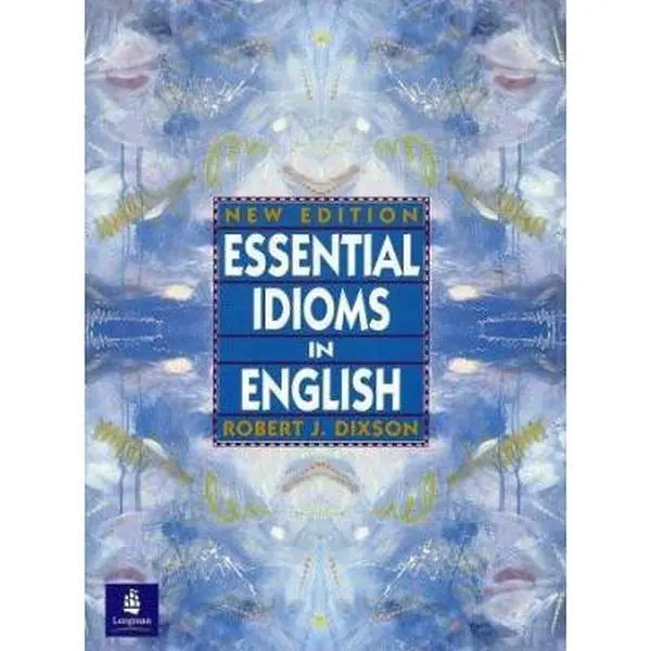 USED Book - Essential Idioms in English, New Edition by Robert J. Dixson (Paperback) - english