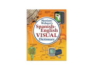 Merriam Webster MER292-5 Spanish-English Visual Dictionary, Paperback, 1152 Pages