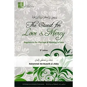 USED-The Quest for Love & Mercy: Regulations for Wedding & Marriage in Islam by Muhammad al-Jibaly (Paperback)