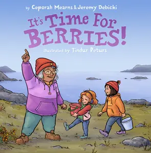 USED-It's Time for Berries! by Mearns, Ceporah (Hardcover)