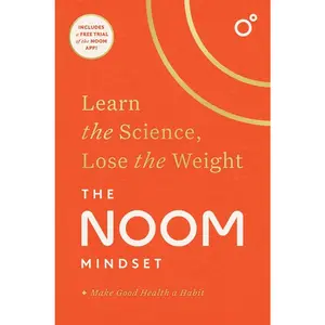 USED-The Noom Mindset: Learn the Science, Lose the Weight by Noom (Hardcover)
