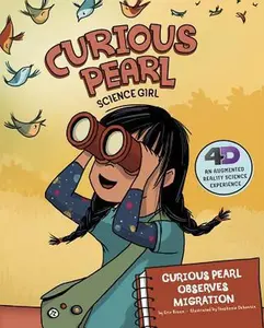 USED-Curious Pearl Observes Migration: 4D an Augmented Reality Science Experience by Braun, Eric (Paperback)