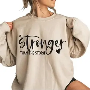 Stronger Than The Storm Sweatshirt, T Shirt, Hoodie, Inspirational Quotes T Shirt