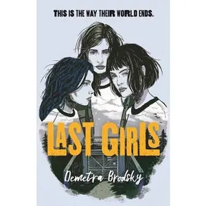 USED-Last Girls by Brodsky, Demetra (Hardcover)