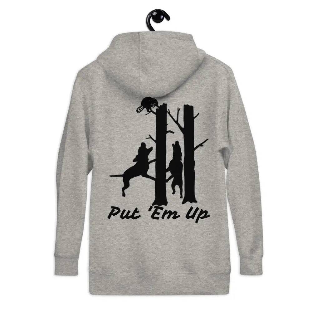Put 'Em Up hunting Hoodie pullover unisex hunting hunters dogs hounds