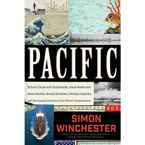 USED Book - Pacific: Silicon Chips and Surfboards, Coral Reefs and Atom Bombs, Brutal Dictators, Fading Empires, and the Coming Collision o by Winchester, Simon (Hardcover) - english
