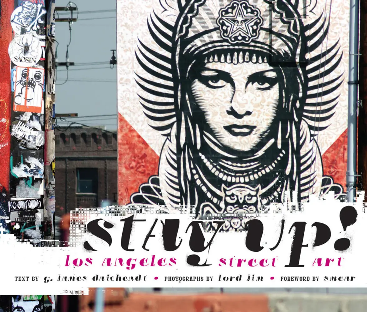 USED-Stay Up!: Los Angeles Street Art by Daichendt, G. James (Hardcover)