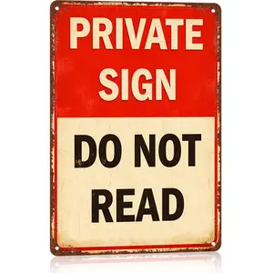Funny PRIVATE SIGN DO NOT READ 12x8 Inch Vintage Aluminum Wall Decor for Bedroom Office Man Cave Dorm or Bar NOread