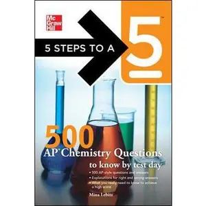 USED-5 Steps to a 5 500 AP Chemistry Questions to Know by Test Day (5 Steps to a 5 on the Advanced Placement Examinations Series) by Mina Lebitz (Paperback)