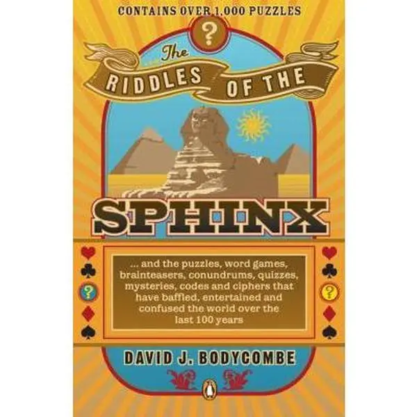 USED Book - The Riddles of the Sphinx: & puzzles, word games, brainteasers, conundrums, quizzes, mysteries, codes & ciphers that have baffled, entertained & confused the world over the last 100 years by David J. Bodycombe (Paperback) - english