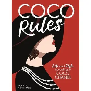 USED-Coco Rules: Life and Style According to Coco Chanel by Ormerod, Katherine (Hardcover)