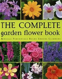 USED-The Complete Garden Flower Book by n/a (Hardcover)