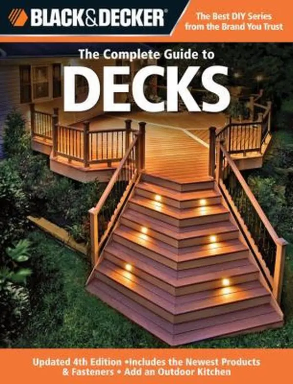 USED Book - Black & Decker The Complete Guide to Decks: Updated 4th Edition, Includes the Newest Products & Fasteners, Add an Outdoor Kitchen by Editors of Creative Publishing international (Paperback) - english
