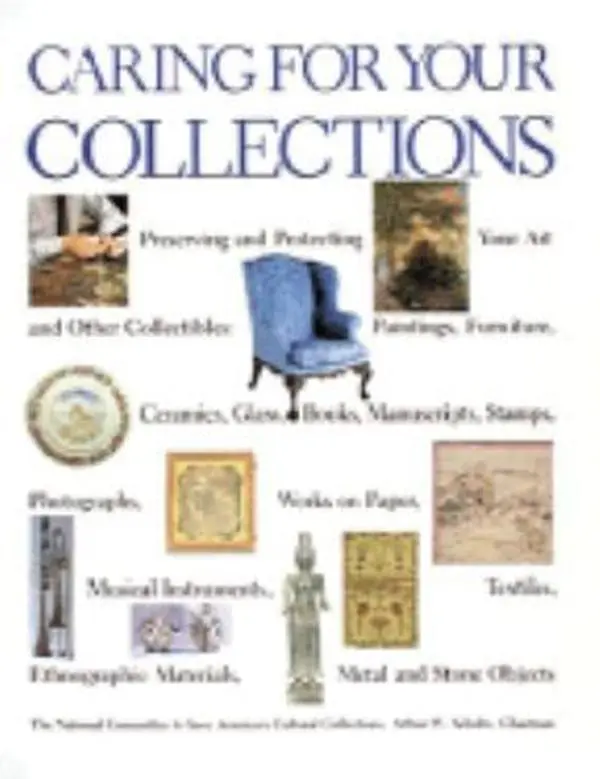 Used Hard Cover Art Book - Caring for Your Collections (1992 Edition, 216 Pages, 2.75 lbs, NCSC Authored) by National Committee to Save America's Cultural Collections - English for Book Collectors (Like New), Caring For Collections