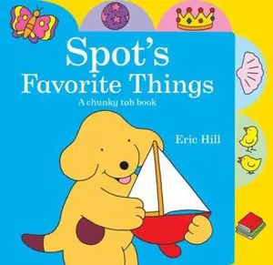 USED Book - Spot's Favorite Things by Hill, Eric (Board book) - english