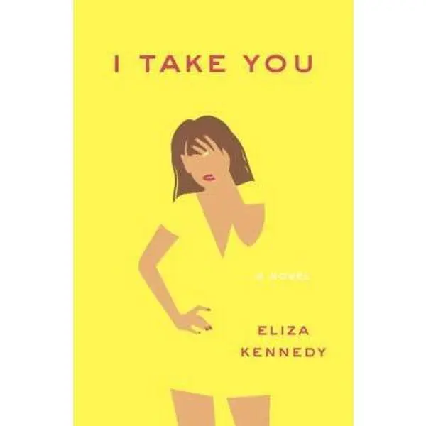 USED Book - I Take You: A Novel by Eliza Kennedy (Hardcover) - english