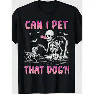 [100% Cotton] Funny Skeleton "Can I Pet That Dog?" Halloween T-Shirt - 100% Cotton Casual Heart Print T-Shirt T-Shirt For Men And Women