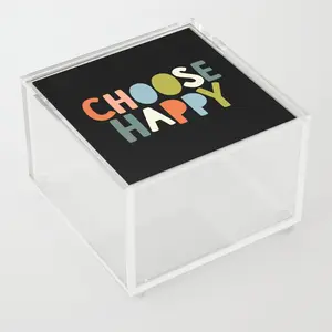 CHOOSE HAPPY orange pink blue green and white Acrylic Box