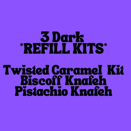 3 Dark *REFILL KITS*