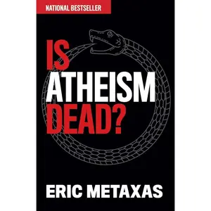 USED-Is Atheism Dead? by Metaxas, Eric (Hardcover)