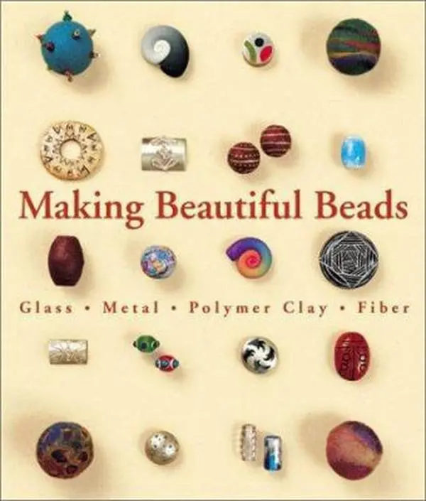 USED Book - Making Beautiful Beads: Glass * Metal * Polymer Clay * Fiber by Suzanne J.E. Tourtillott (Paperback) - english