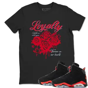 Unisex T-shirt To Match Sneakers Jordan 6 Reverse Infrared - Loyalty. 100% Cotton for Casual Wear. Comfortable Summer Unisex T-Shirt to match Jordan Sneaker. Streetwear Style. urban outfitters