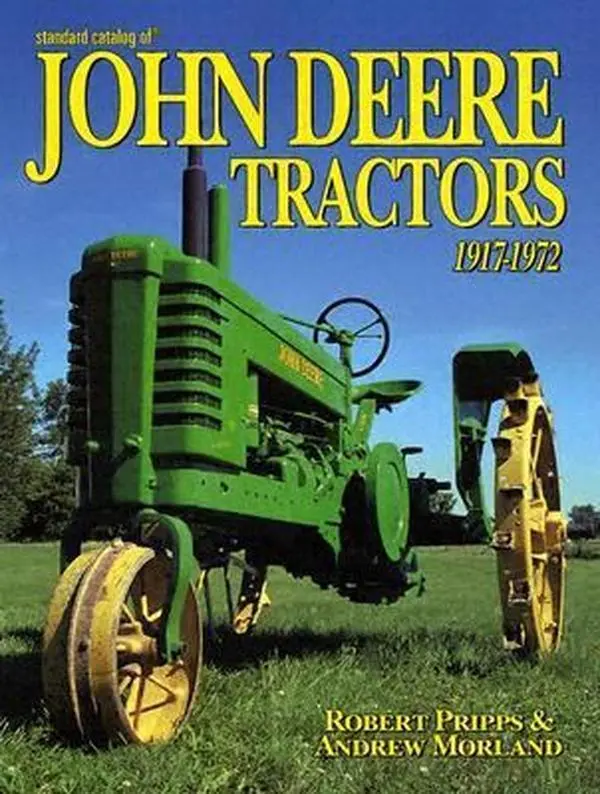 USED-Standard Catalog Of John Deere Tractors 1917-1972 by Robert Pripps (Paperback)