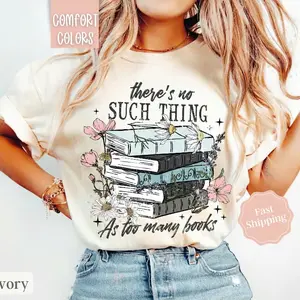 [ Sale Up To 65% ] Comfort Colors Book Lover Shirt Comfort Colors , There's No Such Thing As Too Many Books T-Shirt , Reading Shirt