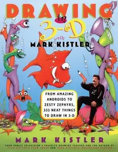 USED Book - Drawing in 3-D with Mark Kistler: From Amazing Androids to Zesty Zephyrs, 333 Neat Things to Draw in 3-D by Kistler, Mark (Paperback) - english